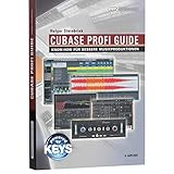 Cubase Profi Guide: Kreativeres Musikmachen und perfekter Sound