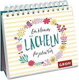 Ein kleines Lächeln für jeden Tag: Mini-Aufsteller mit positiven Gedanken für jeden Tag | Ideal als Geschenk für Freunde oder Familie (Geschenke für ... Glücksgefühle und Achtsamkeit im Alltag)