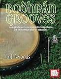 Bodhrán Grooves: 454 sophisticated syncopated rhythm patterns for the bodhrán plus 504 variations