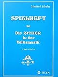Spielheft zu Die Zither in der Volksmusik Band 1 - Spielheft 1