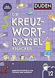 Kreuzworträtselknacker – ab 8 Jahren (Band 12): Wortschatzspiele zum Tüfteln und Knobeln
