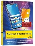 Android Smartphone: Einfach alles können - Die besten Tipps und Tricks: Für alle Geräte mit Android 16