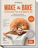 Wake & Bake: Ofenfrisch für den ganzen Tag: Schnell und einfach Brot und Brötchen backen – Mit Rezepten für Bagels, Baguettes, Croissants, Franzbrötchen, Laugenbrötchen u.v.m.