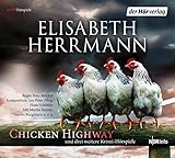 CHICKEN HIGHWAY und drei weitere Krimi-Hörspiele: Chicken Highway - Das Grab der kleinen Vögel - Schlick - Versunkene Gräber