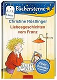 Liebesgeschichten vom Franz: Büchersterne. 2./3. Klasse