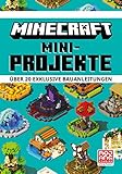 Minecraft Mini-Projekte. Über 20 exklusive Bauanleitungen: Ein offizielles Minecraft-Buch | Die Bestseller-Reihe mit detaillierten Anleitungen, Tipps und Tricks (Minecraft - Schritt für Schritt)