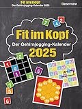 Fit im Kopf - der Gehirnjogging-Kalender 2025. Jeden Tag Denksport mit dem beliebten Abreißkalender: Zahlen- und Worträtsel, Quizfragen, Logik- und ... Aufgaben und Um-die-Ecke-Denkspiele