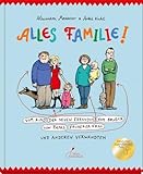 Alles Familie! Vom Kind der neuen Freundin vom Bruder von Papas früherer Frau und anderen Verwandten: Ausgezeichnet mit dem Deutschen Jugendliteraturpreis