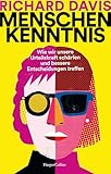 Menschenkenntnis. Wie wir unsere Urteilskraft schärfen und bessere Entscheidungen treffen: USA TODAY BESTSELLER ǀ Neue Erkenntnisse aus der Persönlichkeitspsychologie ǀ Woher weiß ich, wer du bist?