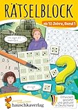 Rätselblock ab 12 Jahre, Band 1: Bunter Rätsel-Spaß für Teenager - Kreuzworträtsel, Sudoku, Labyrinth, Konzentrationstraining und logisches Denken für Jugendliche und Teens (Rätselbücher, Band 656)