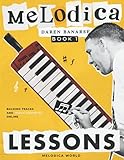 Melodica Lessons: The complete melodica tutorial with ONLINE AUDIO, technique, theory and reading music