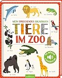 Mein sprechendes Soundbuch – Tiere im Zoo: 44 Wörter & Geräusche | Hochwertiges Soundbuch mit gesprochenen Wörtern und dazugehörigen Sounds für Kinder ab 24 Monaten