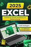 Excel 2024: Umfassender Ratgeber für Anfänger und Fortgeschrittene in Office 365 und Office 2021 mit Formeln, Funktionen, Beispielen und Tipps