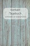 Kontakt Tagebuch: Das persönliche Tagebuch zum Protokollieren von Kontaktinformationen. (Corona Kontakt-Tagebuchbuch)