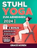 Stuhl Yoga zum Abnehmen: Finde deine Fitness wieder mit 100+ Video-Workouts von einer Pro-Trainerin, abrufbar per QR-Code auf deinem Handy | Für Anfänger und Senioren | 28-Tage-Challenge inklusive