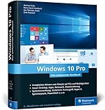 Windows 10 Pro: Das umfassende Handbuch. Profiwissen und Praxistipps zu Sicherheit, Netzwerk, Multimedia, PowerShell, Hyper-V, Cortana, Edge u. v. m.