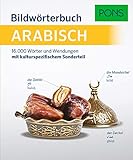 PONS Bildwörterbuch Arabisch: 16.000 Wörter und Wendungen mit kulturspezifischem Sonderteil