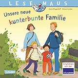 LESEMAUS 170: Unsere neue kunterbunte Familie: Ein Bilderbuch über das Leben in einer Patchwork-Familie | Zum gemeinsamen Anschauen und Vorlesen (170)