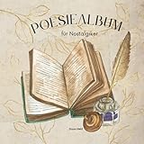 Poesiealbum für Nostalgiker: Album Erinnerungen Zitate Sprüche Freundschaftsbuch Geschenkidee Sprüche Weihnachten Aphorismen Poesie für Erwachsene