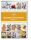 Backen für Kinder von A–Z: Geburtstag, Party, Schulfest ... und immer ein Rezept fürs passende Gebäck zur Hand. Unkompliziert, bunt und lecker! (A-Z Reihe)