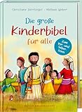 Die große Kinderbibel für alle, die schon selber lesen. Die bekanntesten Geschichten aus der Bibel für Kinder erzählt. Originell & farbenfroh ... Vorlesen in der Familie, Kita & Grundschule