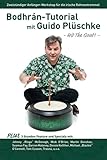 Bodhrán-Tutorial mit Guido Plüschke - Hit the Goat!: Zweistündiger Anfänger-Workshop für die irische Rahmentrommel + 3 Stunden Specials