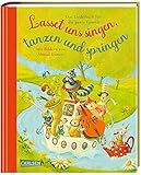 Lasset uns singen, tanzen und springen: Das Liederbuch für die ganze Familie | Über 200 Volks- und Kinderlieder und Spielideen