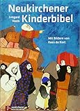 Neukirchener Kinder-Bibel: Mit Bildern von Kees de Kort