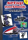 RC-Heli-Action Setup Workbook Volume I: Basiswissen für die Einstellung von RC-Helikoptern