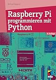 Raspberry Pi programmieren mit Python: Für Raspberry Pi 5, 4, 3 und Zero (mitp Professional)