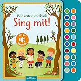 Sing mit!: Mein erstes Liederbuch | Hochwertiges Liederbuch mit leicht auslösbaren Melodien von 20 beliebten Kinderliedern zum Hören und Mitsingen