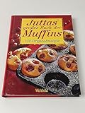 Juttas großes Buch der Muffins - 150 Originalrezepte [board_book] Jutta Renz