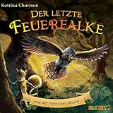 Der letzte Feuerfalke und der Stein der Macht: Der letzte Feuerfalke 1