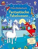Mein Stickerbuch: Fantastische Fabelwesen: Stickerheft mit über 330 Stickern – Lustige Szenen rund um Einhörner, Harpyien, Drachen, Trolle, Kobolde ... für Kinder ab 5 Jahren (Meine Stickerbücher)