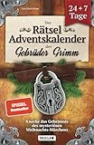 Der Rätsel-Adventskalender der Gebrüder Grimm: Knacke das Geheimnis des mysteriösen Weihnachts-Märchens | 24 + 7 Tage voller Escape-Rätsel