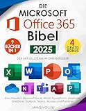 Die Microsoft Office 365 Bibel: [9 in 1] Der Aktuellste All-In-One-Ratgeber, Einschliesslich Microsoft Excel, Word, Powerpoint, Onenote, Onedrive, Outlook, Teams, Access und Publisher