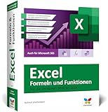 Excel – Formeln und Funktionen: Verständliche Anleitungen und Beispiele für schnelle Lösungen. Aktuell zu Excel 2024 und älteren Versionen sowie Microsoft 365 – Ausgabe 2025