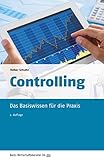 Controlling: Das Basiswissen für die Praxis (dtv Beck Wirtschaftsberater)