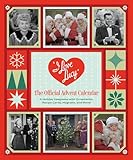 I Love Lucy: The Official Advent Calendar: A Holiday Keepsake with Ornaments, Recipe Cards, Magnets, and More