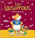 Leo Lausemaus will nicht aufräumen: Kinderbuch zum Vorlesen – eine Kindergeschichte für Kinder ab 3 Jahren