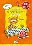 Lillis Glockenspiel-Schule: Spielend leicht Glockenspiel lernen mit CD! Für kleine Musiker ab 4 Jahren