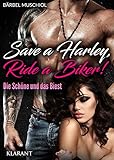 Save a Harley, Ride a Biker! Die Schöne und das Biest (Poison Death Motorcycle Club 1)