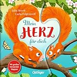 Mein Herz für dich: Ein Liebhaben-Buch für Kinder ab 18 Monaten mit gereimtem Text und großen Klappen, die auf jeder Seite ein Herz entstehen lassen