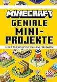 Minecraft Geniale Mini-Projekte. Über 20 exklusive Bauanleitungen: Die Bestseller-Reihe mit detaillierten Anleitungen, Tipps und Tricks (Minecraft - Schritt für Schritt)