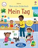 Mein erstes Stickerbuch: Mein Tag: mit über 190 Stickern (Meine ersten Stickerbücher)