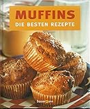 Muffins Die besten Rezepte (Gebundene Ausgabe)