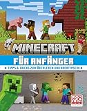 Minecraft für Anfänger. Tipps & Tricks zum Überleben und Kreativsein: Alles, was Neueinsteiger über das Videospiel wissen müssen | Geschenk für Gaming-Fans ab 8 Jahre (Minecraft - Schritt für Schritt)