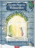 Die wahre Magie von Weihnachten: Zauberhaftes Bilderbuch als Geschenk zu Weihnachten | ab 3 Jahren