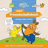 Die Maus Mein Freundschaftsbuch: Eintragen, Malen, Erinnern I Für alle Fans von Maus, Elefant und Ente (pen2nature Die Maus)