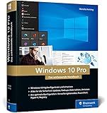 Windows 10 Pro: Das umfassende Handbuch. 1.000 Seiten Windows-Praxis inkl. PowerShell, Hyper-V und mehr
